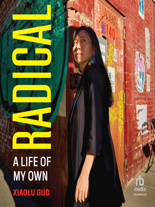 Title details for Radical by Xiaolu Guo - Available